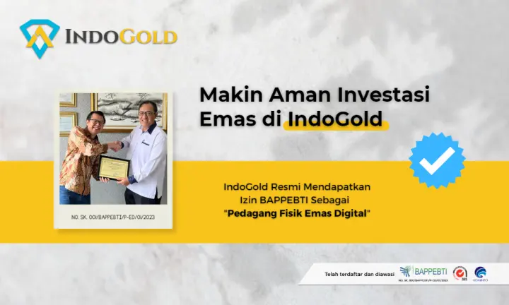 IndoGold Resmi Berizin BAPPEBTI "Pedagang Fisik Emas Digital"